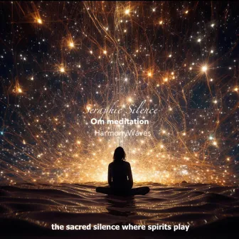 The Sacred Silence Where Spirits Play by Seraphic Silence