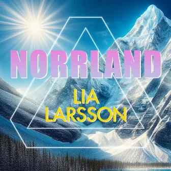 NORRLAND by Lia Larsson