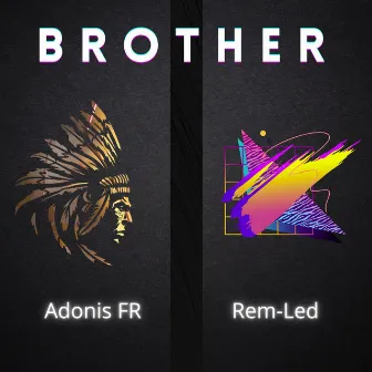 Brother by Rem-Led