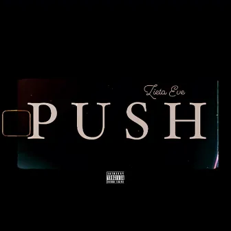 PUSH by Zieta Eve