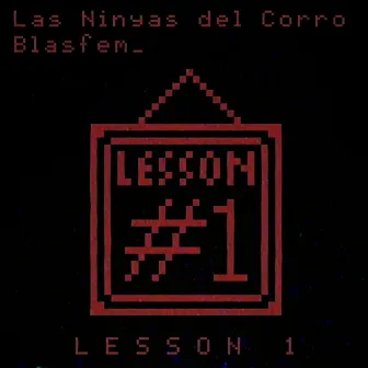 Lesson 1 by Blasfem