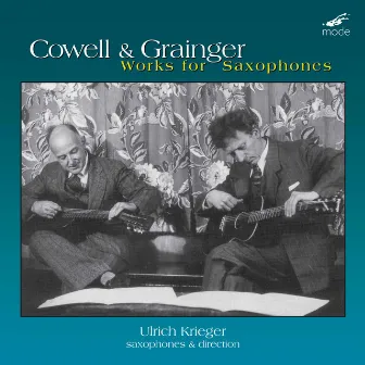 Cowell & Grainger: Works for Saxophones by Charles Peltz