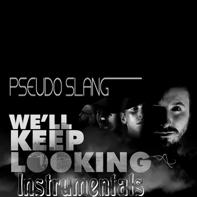 We'll Keep Looking Instrumentals