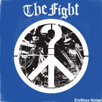 Endless Noise by The Fight