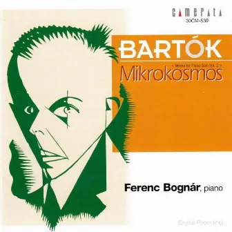 Bartók: Mikrokosmos (Works for Piano Solo, Vol. 2) by Ferenc Bognar