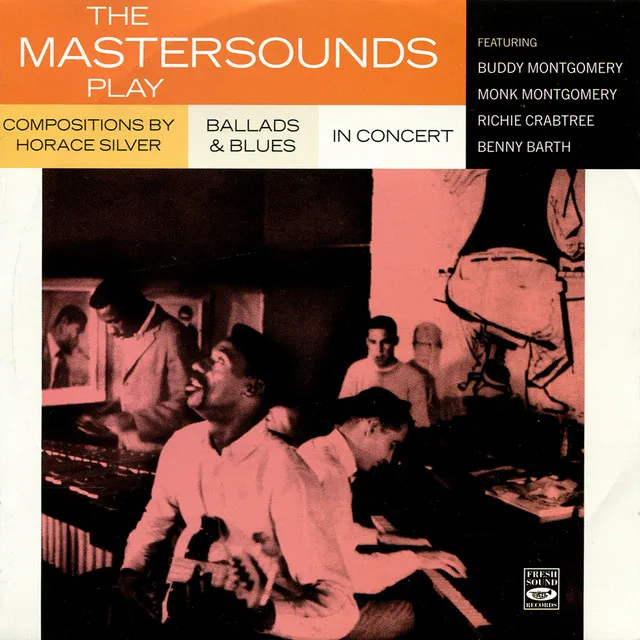 The Mastersounds: Play Horace Silver / Ballads & Blues / In Concert