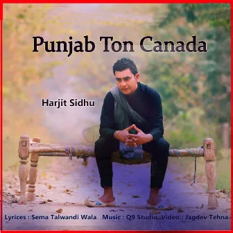 PUNJAB TO CANADA by Harjit Sidhu