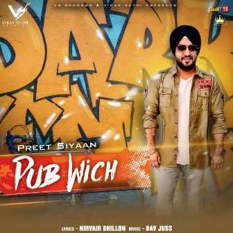 Pub Wich by Preet Siyaan