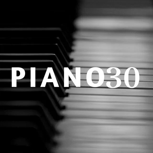 Piano 30 - Piano Soft Music Relaxation with Nature Sounds