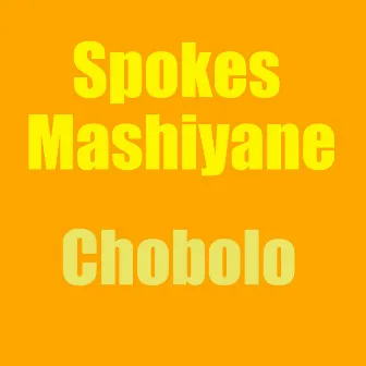 Chobolo by Spokes Mashiyane