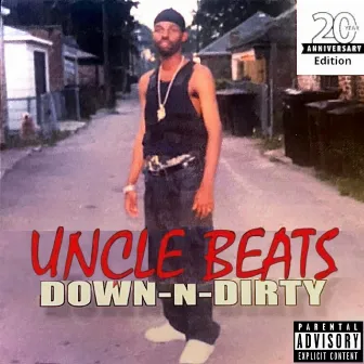 DOWN-N-DIRTY (Anniversary Edition) by Uncle Beats