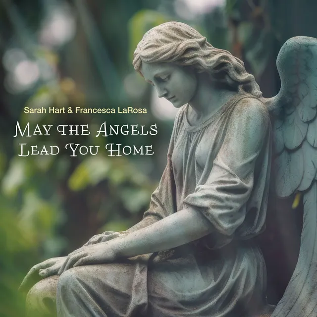 May the Angels Lead You Home