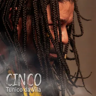 Cinco by Tunico da Vila