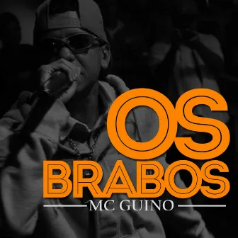 Os Brabos by Mc Guino