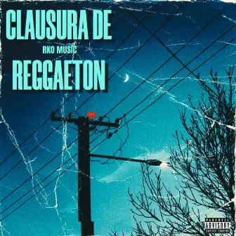 Clausura de Reggaeton by RKO MUSIC