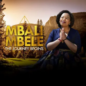 The Journey Begins by Mbali Mbele