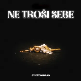 Ne troši sebe by Džoni Brao