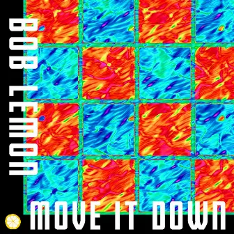 Move It Down by Bob Lemon