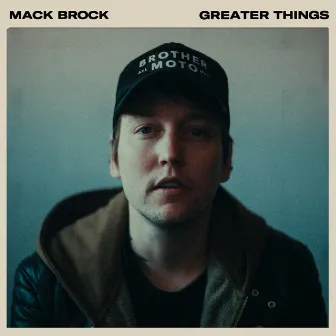 Greater Things by Mack Brock