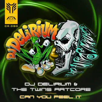 Can You Feel It by DJ Delirium