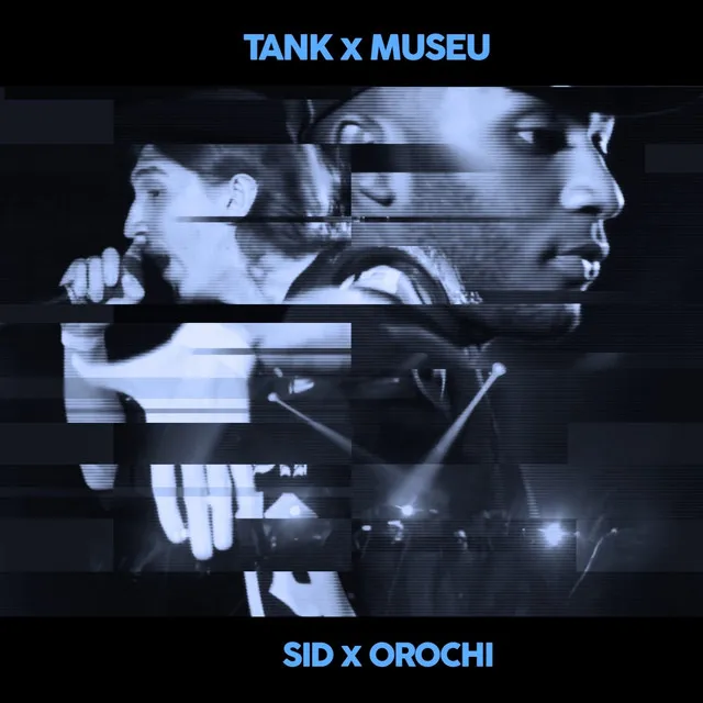 Sid X Orochi (Tank vs Museu) - Ao Vivo