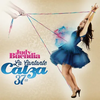 La Cantante Calza 37½ by Judy Buendia