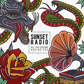 All The Colors Behind You by Sunset Radio