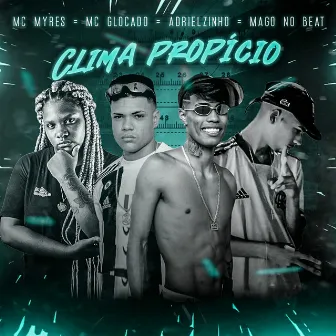 Clima Propício by MC Glocado