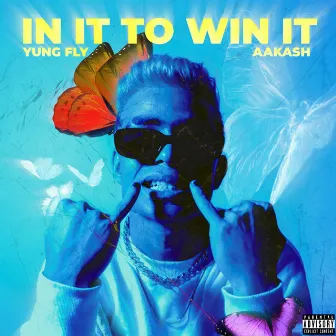 In It To Win It by Yung Fly