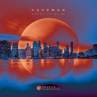 Meant To Be EP by Hausman