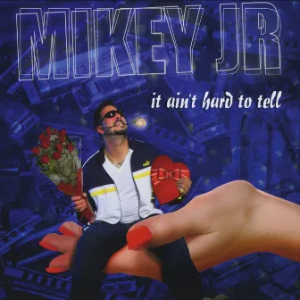 It Ain't Hard To Tell by Mikey Junior