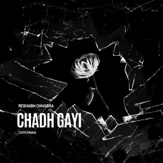 Chadh Gayi by D0perman