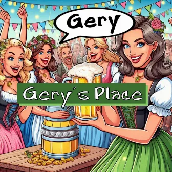 Gery’s Place by Gery