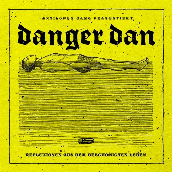 Reflexionen aus dem beschönigten Leben by Danger Dan