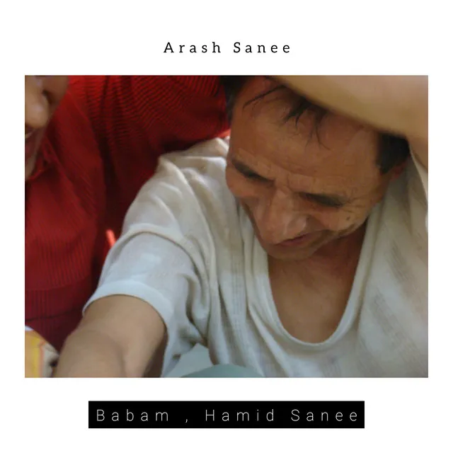 Babam, Hamid Sanee