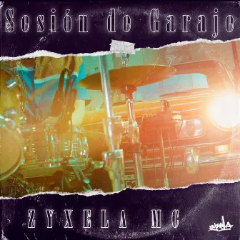 Sesión de Garaje by Zyxela mc