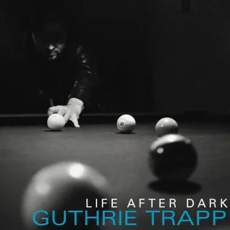 Life After Dark by Guthrie Trapp