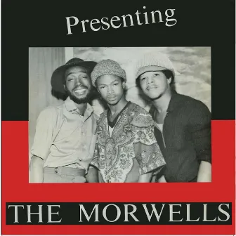 Presenting The Morwells by The Morwells