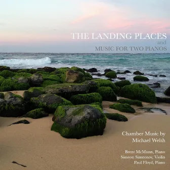 Michael Welsh: The Landing Places by Brent McMunn