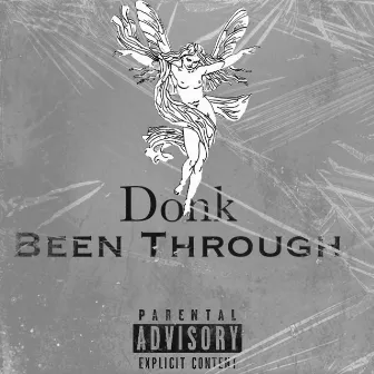 Been Through by Donk