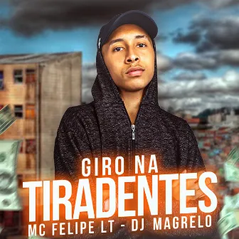 Giro na Tiradentes by MC FELIPE LT