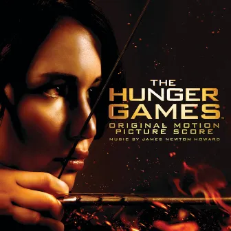 The Hunger Games: Original Motion Picture Score by James Newton Howard