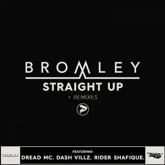 Straight Up (Remixes) by Bromley