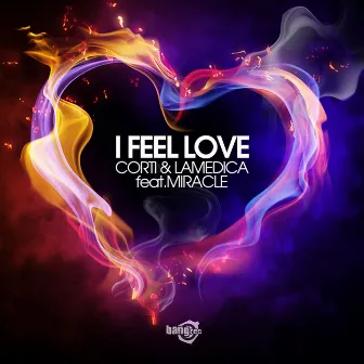 I Feel Love by Corti & LaMedica