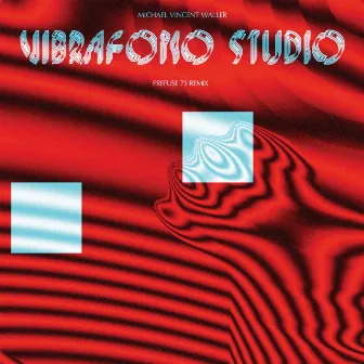 Vibrafono Studio (Prefuse 73 Remix) by Michael Vincent Waller