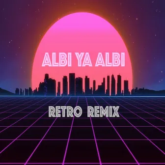 Albi Ya Albi (Retro Remix) by The Ab Brothers