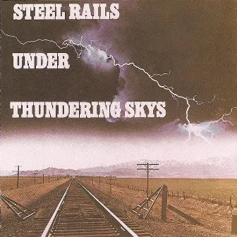 Steel Rails Under Thundering Skys by Brad Miller