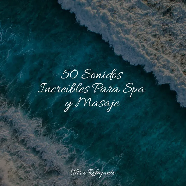 50 Sonidos Increíbles Para Spa y Masaje