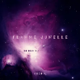 Flamme jumelle (No Drum Mix) by Fredih