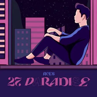 27 PARADISE by ACES